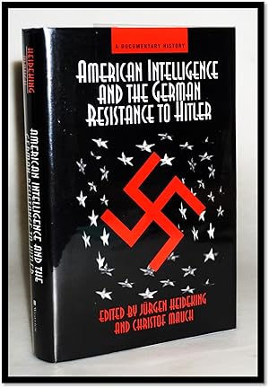 Seller image for American Intelligence and the German Resistance to Hitler: A Documentary History for sale by Blind-Horse-Books (ABAA- FABA)