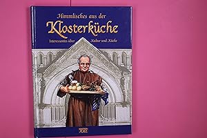 Bild des Verkufers fr HIMMLISCHES AUS DER KLOSTERKCHE. Interessantes ber Kultur und Kche zum Verkauf von Butterfly Books GmbH & Co. KG