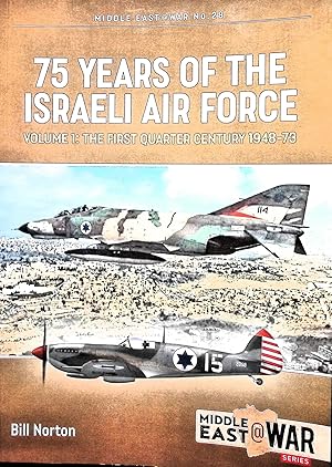 Image du vendeur pour 75 Years of the Israeli Air Force : The First Quarter Century, 1948-1973 mis en vente par Liberty Book Store ABAA FABA IOBA