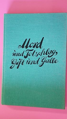Seller image for MORD UND TOTSCHLAG, GIFT UND GALLE. for sale by Butterfly Books GmbH & Co. KG