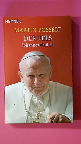 Bild des Verkufers fr DER FELS. Johannes Paul II zum Verkauf von Butterfly Books GmbH & Co. KG