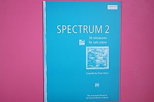 Seller image for SPECTRUM 2. 30 miniatures for solo piano for sale by Butterfly Books GmbH & Co. KG
