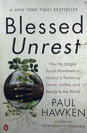 Seller image for Blessed Unrest: How the Largest Social Movement in History Is Restoring Grace, Justice, and Beauty to the World for sale by Kayleighbug Books, IOBA