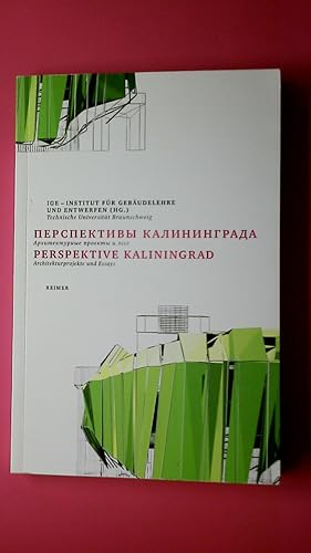 PERSPEKTIVY KALININGRADA. architekturnye projekty i ?sse = Perspektive Kaliningrad