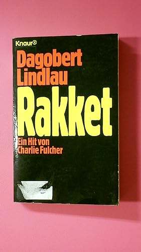 Imagen del vendedor de RAKKET. ein Hit von Charlie Fulcher ; Roman a la venta por Butterfly Books GmbH & Co. KG