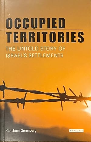 Seller image for Occupied Territories: The Untold Story of Israel's Settlements for sale by Brooks Books