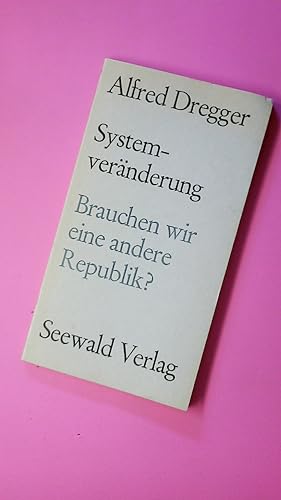 Seller image for SYSTEMVERNDERUNG. brauchen wir e. andere Republik for sale by Butterfly Books GmbH & Co. KG