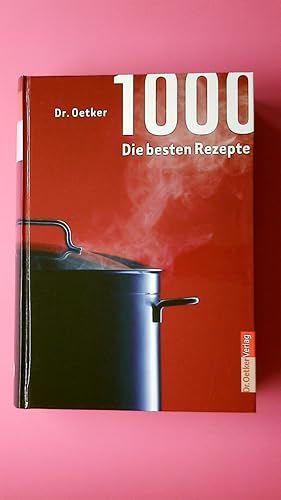 DR. OETKER 1000 - DIE BESTEN REZEPTE.