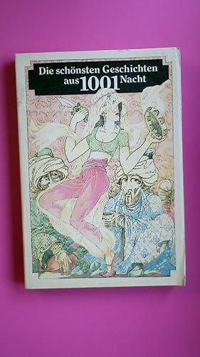 Seller image for DIE SCHNSTEN GESCHICHTEN AUS 1001 TAUSENDUNDEINER NACHT. for sale by Butterfly Books GmbH & Co. KG