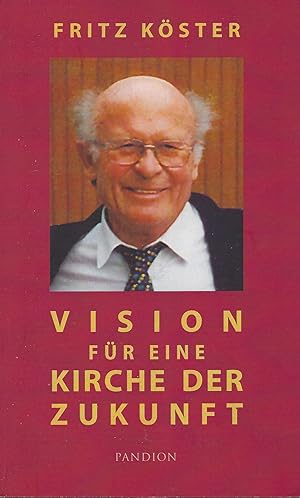 Vision für eine Kirche der Zukunft