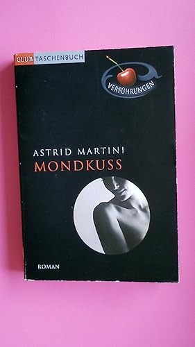 Bild des Verkufers fr MONDKUSS. Roman zum Verkauf von Butterfly Books GmbH & Co. KG