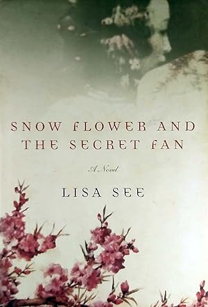 Immagine del venditore per Snow Flower and the Secret Fan venduto da Kayleighbug Books, IOBA