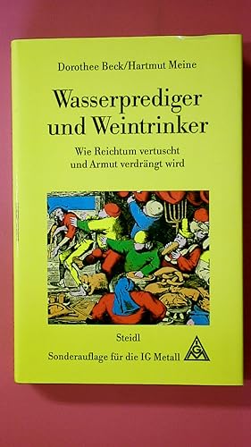 Seller image for WASSERPREDIGER UND WEINTRINKER. wie Reichtum vertuscht und Armut verdrngt wird for sale by Butterfly Books GmbH & Co. KG