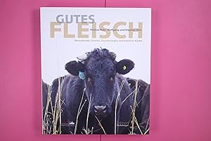 Seller image for GUTES FLEISCH. Warenkunde, Stories, Grundrezepte und kreative Kche for sale by Butterfly Books GmbH & Co. KG