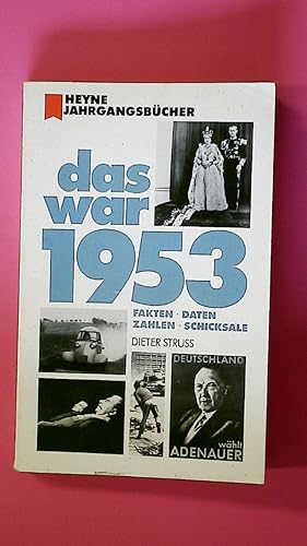 Seller image for DAS WAR 1953. Fakten, Daten, Zahlen, Schicksale for sale by Butterfly Books GmbH & Co. KG
