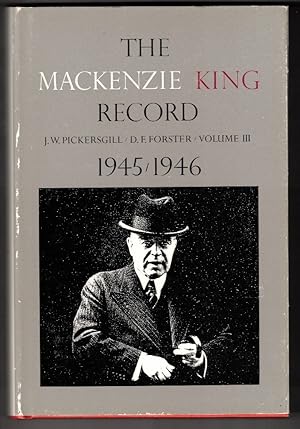 Image du vendeur pour The Mackenzie King Record - Volume III: 1945-1946 mis en vente par Ainsworth Books ( IOBA)