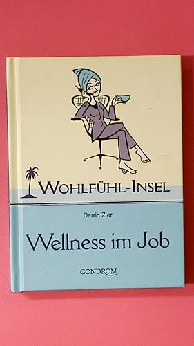 Imagen del vendedor de WELLNESS IM JOB. a la venta por Butterfly Books GmbH & Co. KG