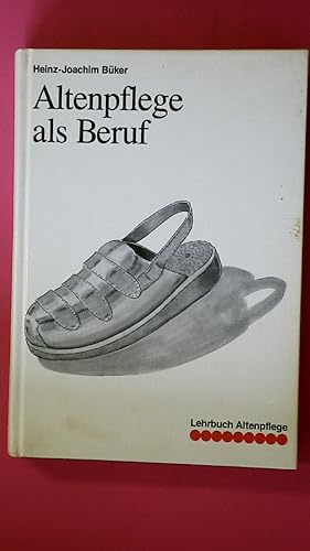 Bild des Verkufers fr ALTENPFLEGE ALS BERUF. zum Verkauf von Butterfly Books GmbH & Co. KG