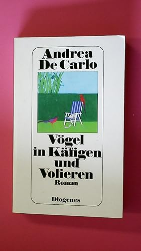 Bild des Verkufers fr VGEL IN KFIGEN UND VOLIEREN. Roman zum Verkauf von Butterfly Books GmbH & Co. KG