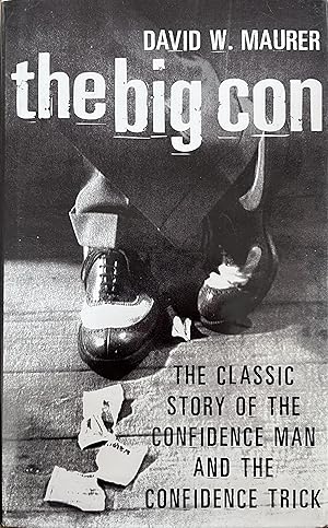 Seller image for The Big Con: The Classic Story of the Confidence Man and the Confidence Trick for sale by Object Relations, IOBA