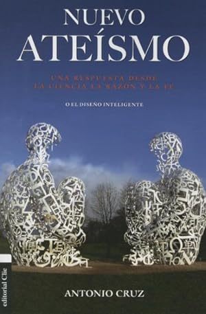 Seller image for Nuevo atesmo : Una respuesta desde la ciencia, la razn y la fe o el diseo inteligente -Language: spanish for sale by GreatBookPrices