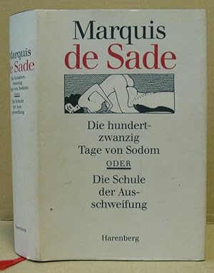 Bild des Verkufers fr Die hundertzwanzig Tage von Sodom oder Die Schule der Ausschweifung. zum Verkauf von Nicoline Thieme