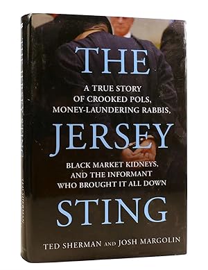 The Jersey Sting: A True Story of Crooked Pols, Money-Laundering Rabbis, Black Market Kidneys, an...