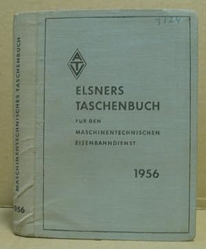 Image du vendeur pour Elsners Taschenbuch fr den Maschinentechnischen Eisenbahndienst. mis en vente par Nicoline Thieme