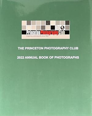 The Princeton Photography Club 2022 Annual Book of Photographs