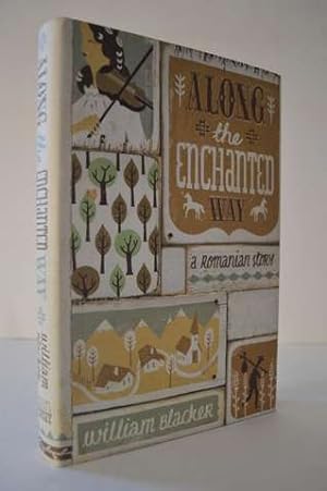 Along the Enchanted Way : A Romanian Story Hardcover William Blacker