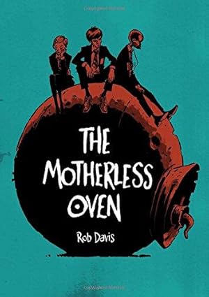 Imagen del vendedor de The Motherless Oven: Rob Davis (Original Fiction) a la venta por WeBuyBooks