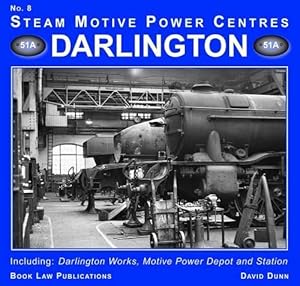 Seller image for Darlington: Including Darlington Works, Motive Power Depot and Station: 8 (Steam Motive Power Centres) for sale by WeBuyBooks