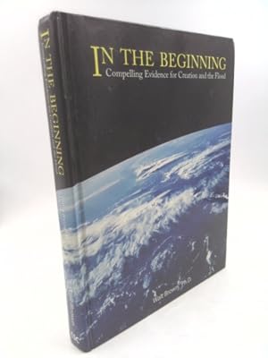 Imagen del vendedor de In the Beginning: Compelling Evidence for Creation and the Flood a la venta por ThriftBooksVintage