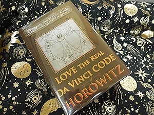 LOVE the Real Da Vinci CODE: Maximizing Your Creative Genius, Health, and Wealth Through Divine C...