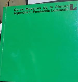OBRAS MAESTRAS DE LA PINTURA ARGENTINA 1. Fundación Lorenzutti