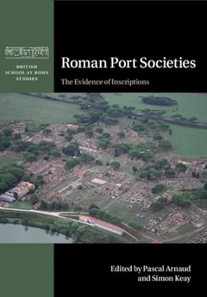 Imagen del vendedor de Roman Port Societies : The Evidence of Inscriptions a la venta por GreatBookPrices