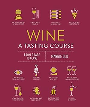 Immagine del venditore per Wine A Tasting Course: From Grape to Glass venduto da WeBuyBooks