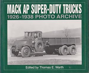 Seller image for MACK AP SUPER-DUTY TRUCKS 1926 through 1938 : Photo Archive for sale by Easton's Books, Inc.