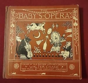 The Baby's Opera - A Book of Old Rhymes with New Dresses