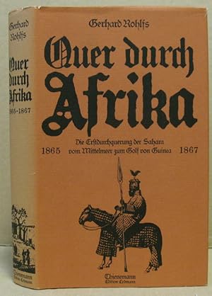 Seller image for Quer durch Afrika. Die Erstdurchquerung der Sahara vom Mittelmeer zum Golf von Guinea 1865-1867. (Edition Erdmann) for sale by Nicoline Thieme