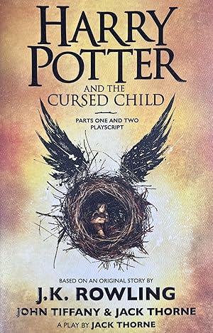Harry Potter and the Cursed Child, Parts One and Two: The Official Playscript of the Original Wes...