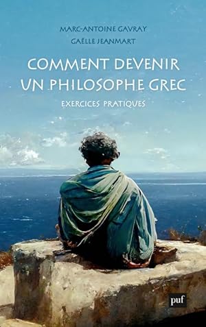 Comment devenir un philosophe grec. Exercices pratiques