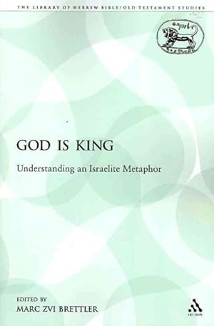 Bild des Verkufers fr God Is King : Understanding an Israelite Metaphor zum Verkauf von GreatBookPricesUK