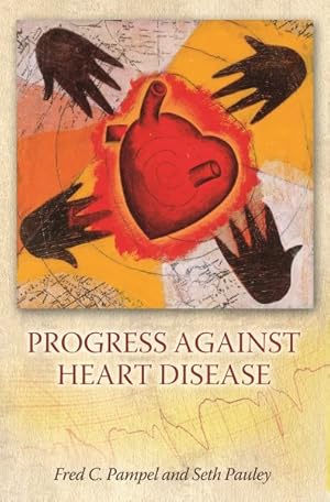 Seller image for Progress Against Heart Disease for sale by GreatBookPrices