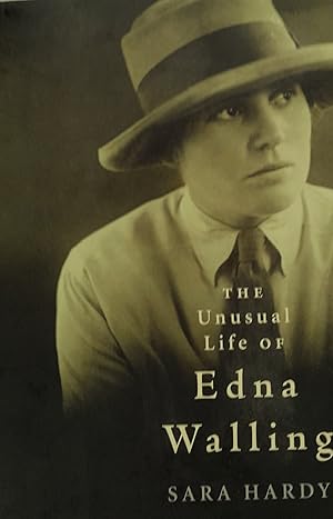 The Unusual Life of Edna Walling.
