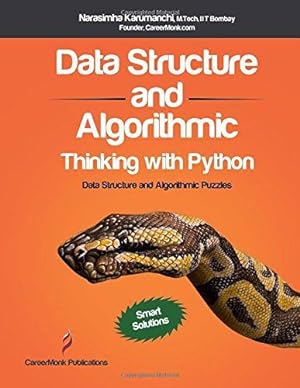 Bild des Verkufers fr Data Structure and Algorithmic Thinking with Python: Data Structure and Algorithmic Puzzles zum Verkauf von WeBuyBooks