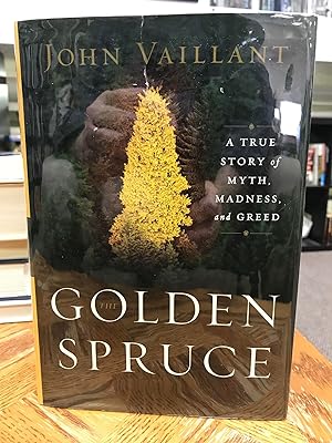 Imagen del vendedor de The Golden Spruce: A True Story of Myth, Madness, and Greed a la venta por THE PRINTED GARDEN, ABA, MPIBA