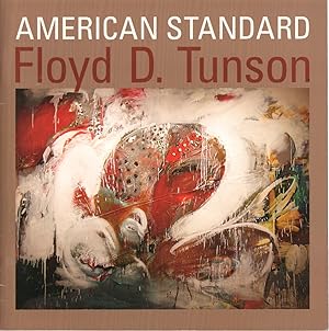 Immagine del venditore per American Standard: Floyd D. Tunson, January 22 - March 6, 2005- An Exhibition Organized and Presented By the Taylor Museum venduto da Clausen Books, RMABA