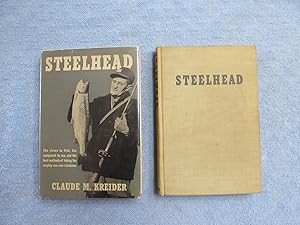 Seller image for Steelhead. {Signed by Claude M. Kreider}. for sale by Bruce Cave Fine Fly Fishing Books, IOBA.