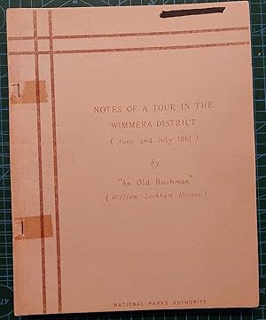 Image du vendeur pour NOTES OF A TOUR IN THE WIMMERA DISTRICT (June and July 1861). mis en vente par M. & A. Simper Bookbinders & Booksellers